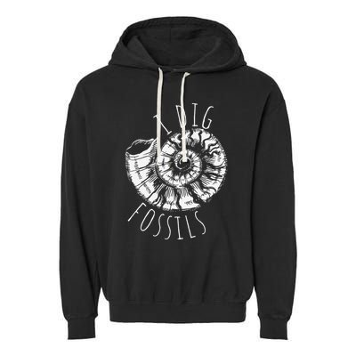 I Dig Fossils Ammonite Fossil Paleontology Garment-Dyed Fleece Hoodie