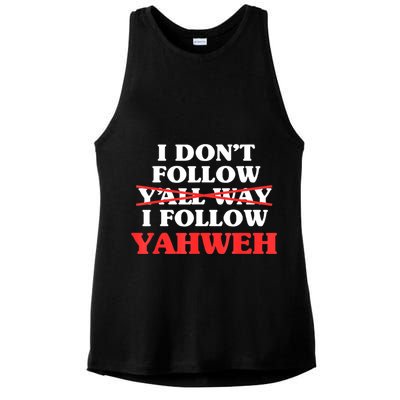 I Don't Follow Y'all Way I Follow Yahweh Christian Believer Ladies PosiCharge Tri-Blend Wicking Tank