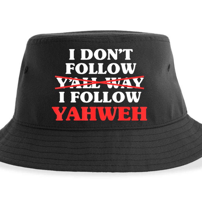 I Don't Follow Y'all Way I Follow Yahweh Christian Believer Sustainable Bucket Hat