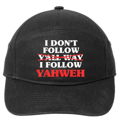 I Don't Follow Y'all Way I Follow Yahweh Christian Believer 7-Panel Snapback Hat