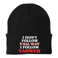 I Don't Follow Y'all Way I Follow Yahweh Christian Believer Beanie