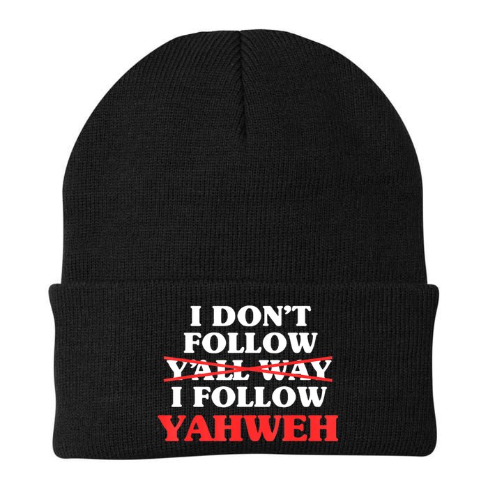 I Don't Follow Y'all Way I Follow Yahweh Christian Believer Beanie
