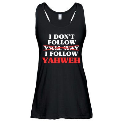 I Don't Follow Y'all Way I Follow Yahweh Christian Believer Ladies Essential Flowy Tank