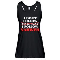 I Don't Follow Y'all Way I Follow Yahweh Christian Believer Ladies Essential Flowy Tank