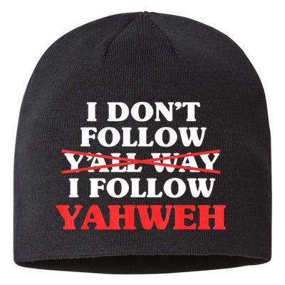 I Don't Follow Y'all Way I Follow Yahweh Christian Believer Sustainable Beanie