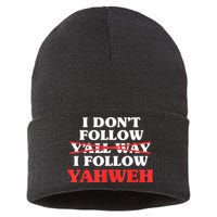 I Don't Follow Y'all Way I Follow Yahweh Christian Believer Sustainable Knit Beanie
