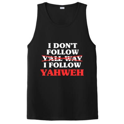 I Don't Follow Y'all Way I Follow Yahweh Christian Believer PosiCharge Competitor Tank