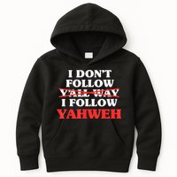 I Don't Follow Y'all Way I Follow Yahweh Christian Believer Kids Hoodie