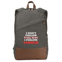 I Don't Follow Y'all Way I Follow Yahweh Christian Believer Cotton Canvas Backpack