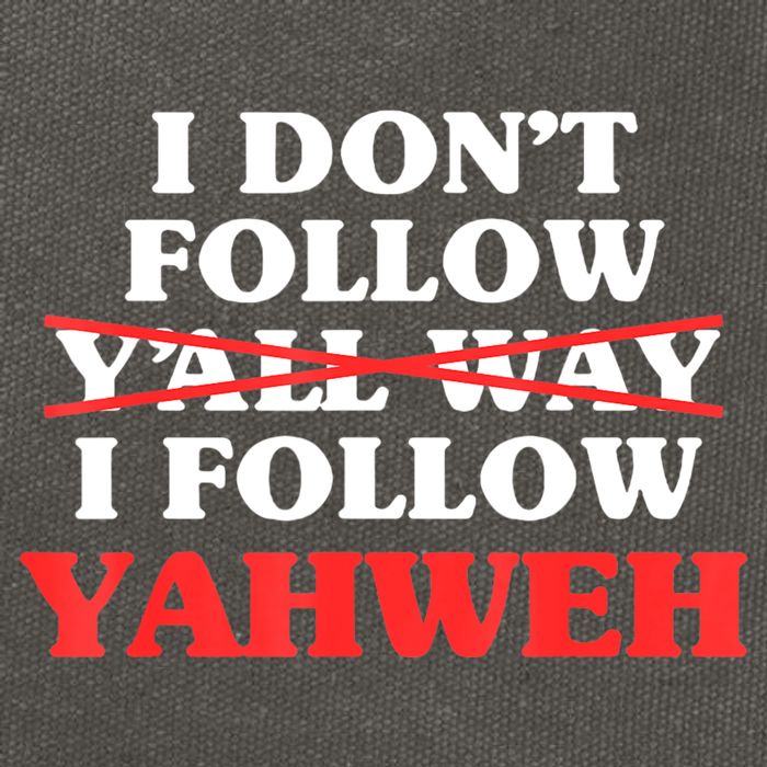 I Don't Follow Y'all Way I Follow Yahweh Christian Believer Cotton Canvas Backpack