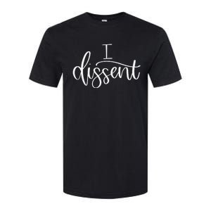 I DISSENT Feminist 's Rights Softstyle CVC T-Shirt