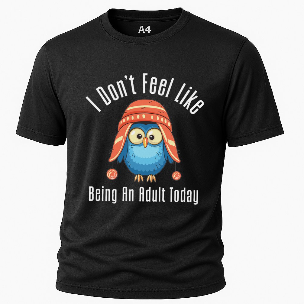 I DonT Feel Like Being An Adult Today Cute Cartoon Owl Cooling Performance Crew T-Shirt