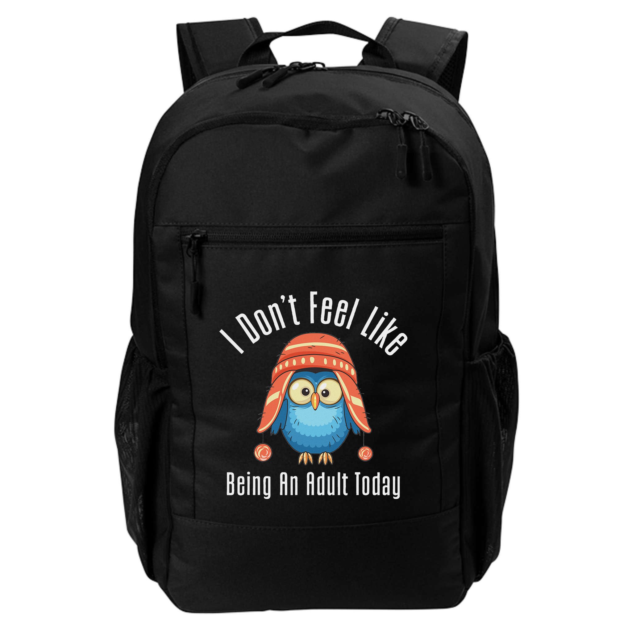 I DonT Feel Like Being An Adult Today Cute Cartoon Owl Backpack
