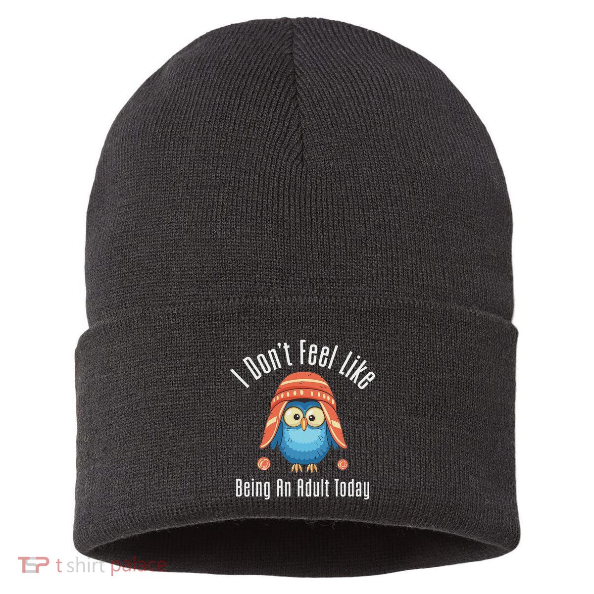 I DonT Feel Like Being An Adult Today Cute Cartoon Owl Sustainable Knit Beanie
