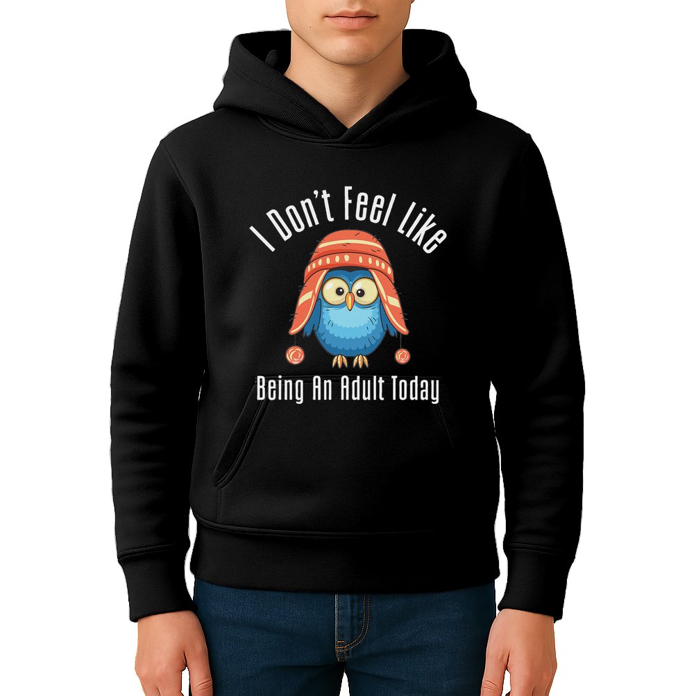 I DonT Feel Like Being An Adult Today Cute Cartoon Owl Kids Hoodie