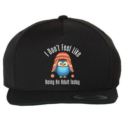 I DonT Feel Like Being An Adult Today Cute Cartoon Owl Wool Snapback Cap