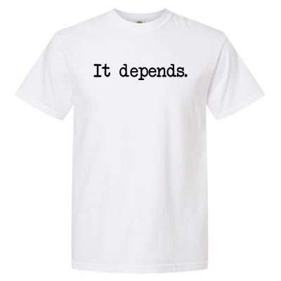 It Depends Funny Lawyer Garment-Dyed Heavyweight T-Shirt