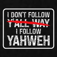 I DonT Follow YAll Way I Follow Yahweh Christian Ladies PosiCharge Tri-Blend Wicking Tank