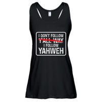 I DonT Follow YAll Way I Follow Yahweh Christian Ladies Essential Flowy Tank