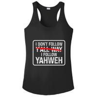 I DonT Follow YAll Way I Follow Yahweh Christian Ladies PosiCharge Competitor Racerback Tank