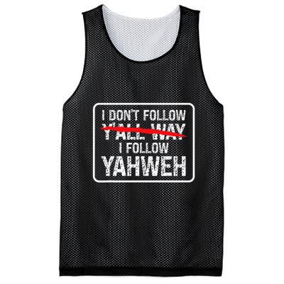 I DonT Follow YAll Way I Follow Yahweh Christian Mesh Reversible Basketball Jersey Tank