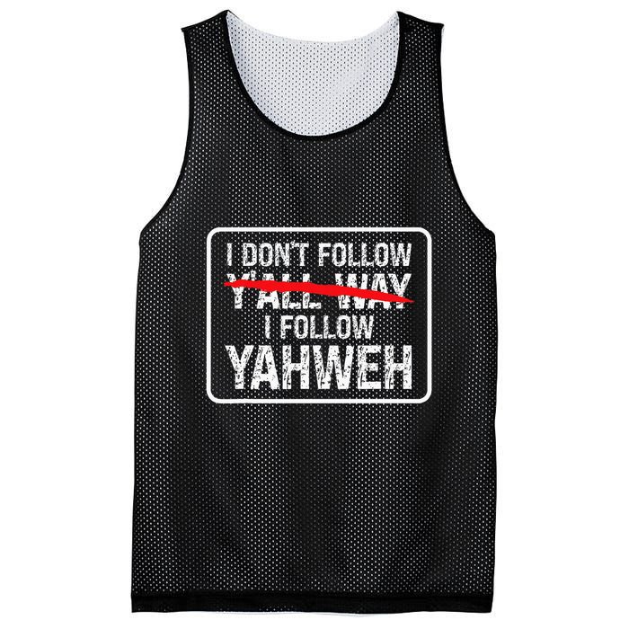 I DonT Follow YAll Way I Follow Yahweh Christian Mesh Reversible Basketball Jersey Tank