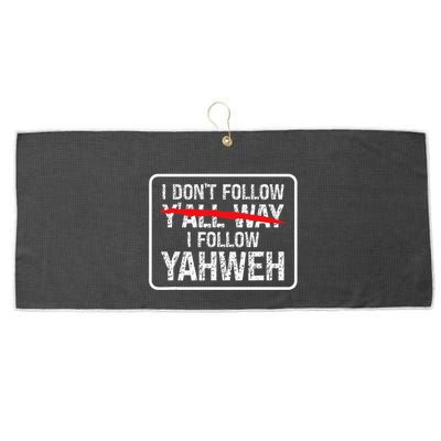 I DonT Follow YAll Way I Follow Yahweh Christian Large Microfiber Waffle Golf Towel