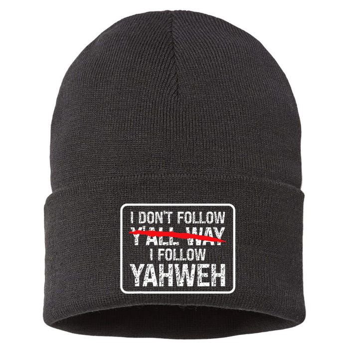 I DonT Follow YAll Way I Follow Yahweh Christian Sustainable Knit Beanie