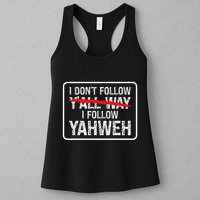 I DonT Follow YAll Way I Follow Yahweh Christian Womens Tank Top