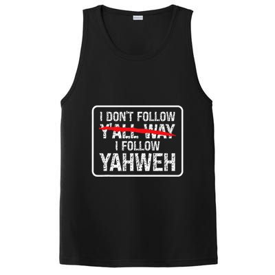 I DonT Follow YAll Way I Follow Yahweh Christian PosiCharge Competitor Tank