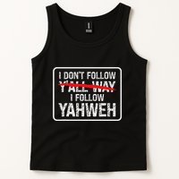 I DonT Follow YAll Way I Follow Yahweh Christian Tank Top