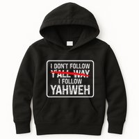 I DonT Follow YAll Way I Follow Yahweh Christian Kids Hoodie