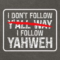 I DonT Follow YAll Way I Follow Yahweh Christian Cotton Canvas Backpack