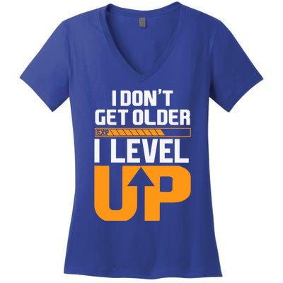 I Dont Get Older I Level Up Great Gift Women's V-Neck T-Shirt