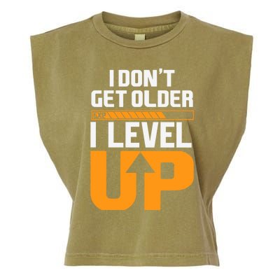 I Dont Get Older I Level Up Great Gift Garment-Dyed Women's Muscle Tee