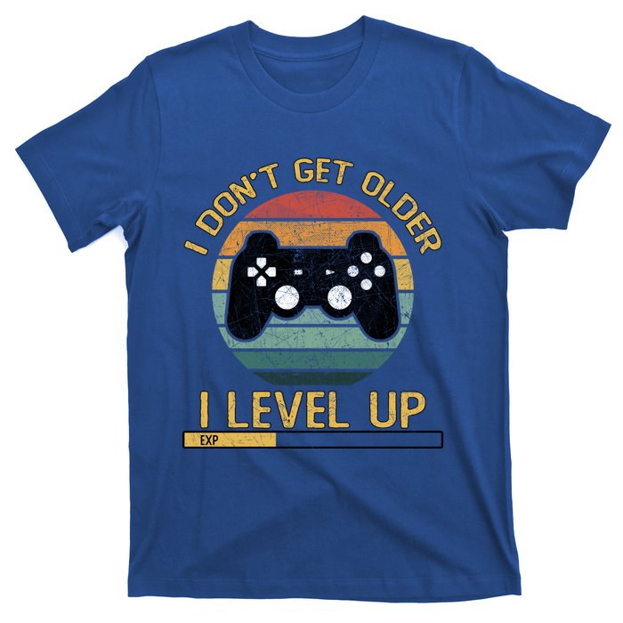 I Dont Get Older Level Exp Up Gaming Gamer Birthday Gift T-Shirt