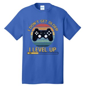 I Dont Get Older Level Exp Up Gaming Gamer Birthday Gift Tall T-Shirt