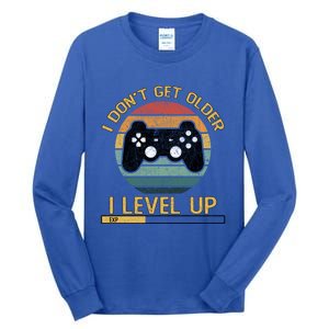 I Dont Get Older Level Exp Up Gaming Gamer Birthday Gift Tall Long Sleeve T-Shirt