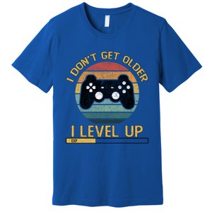 I Dont Get Older Level Exp Up Gaming Gamer Birthday Gift Premium T-Shirt