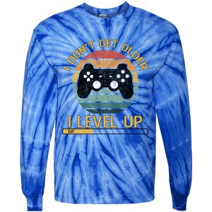 I Dont Get Older Level Exp Up Gaming Gamer Birthday Gift Tie-Dye Long Sleeve Shirt