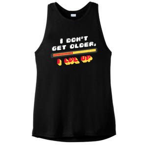 I Dont Get Older I Level Up Gift Ladies PosiCharge Tri-Blend Wicking Tank