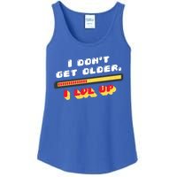 I Dont Get Older I Level Up Gift Ladies Essential Tank