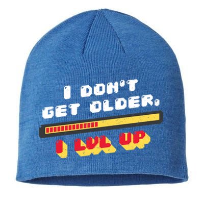 I Dont Get Older I Level Up Gift Sustainable Beanie