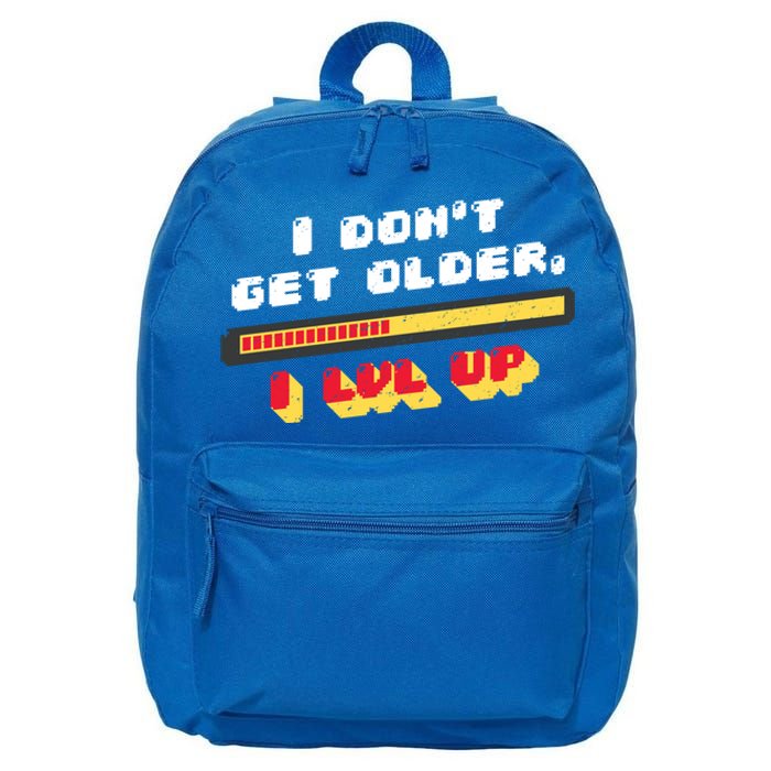 I Dont Get Older I Level Up Gift 16 in Basic Backpack