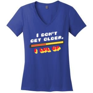 I Dont Get Older I Level Up Gift Women's V-Neck T-Shirt