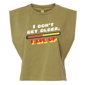 I Dont Get Older I Level Up Gift Garment-Dyed Women's Muscle Tee