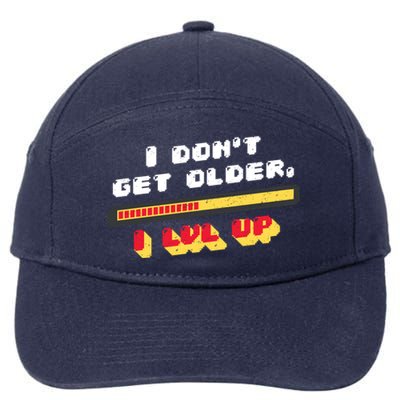 I Dont Get Older I Level Up Gift 7-Panel Snapback Hat