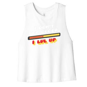 I Dont Get Older I Level Up Gift Women's Racerback Cropped Tank