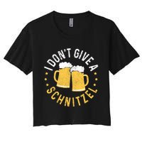 I Dont Give A Schnitzel Oktoberfest German Funny Gift Women's Crop Top Tee