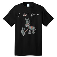 I Dont Give A Rats Donkey Women I Dont Give A Rats Azz Tall T-Shirt